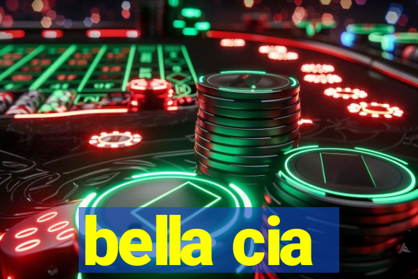 bella cia